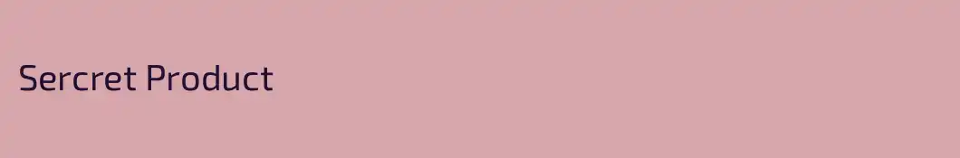 Sercret Product